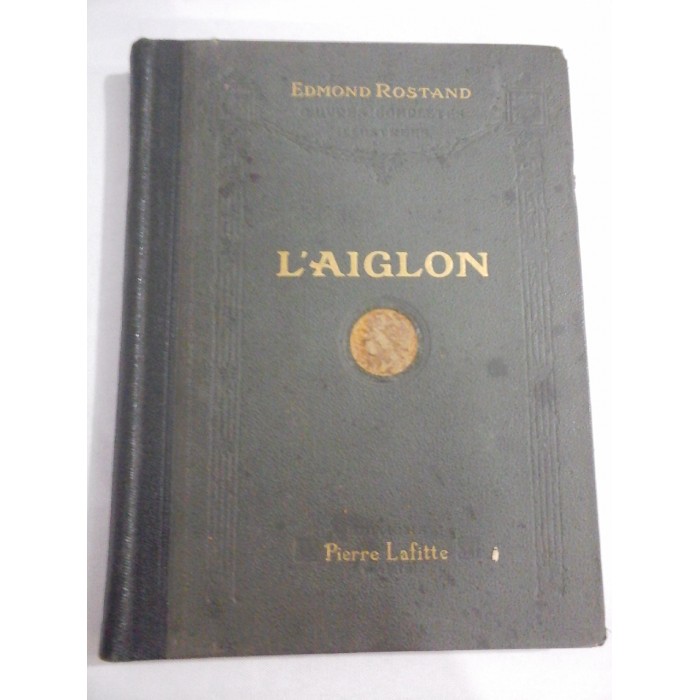 L'AIGLON - EDMOND ROSTAND - Paris 1910